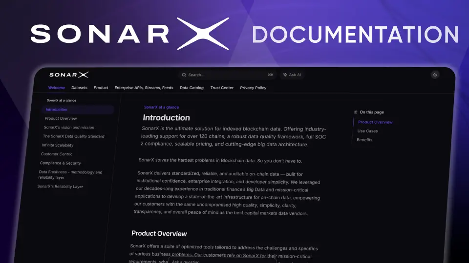 Unveiling the New SonarX Documentation: Your Gateway to Institutional-Grade On-Chain Data